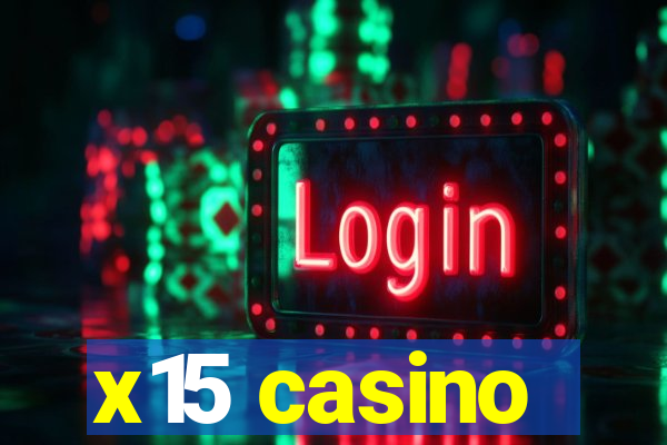 x15 casino